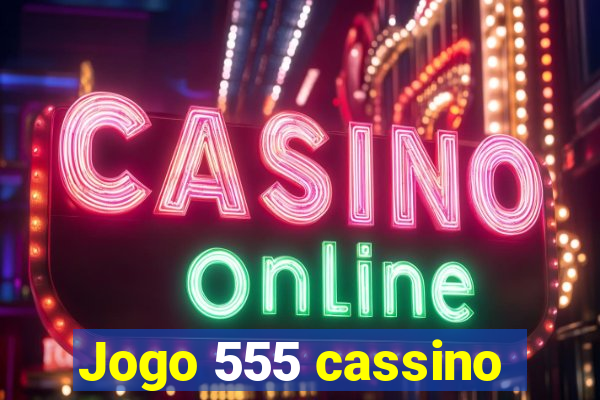 Jogo 555 cassino